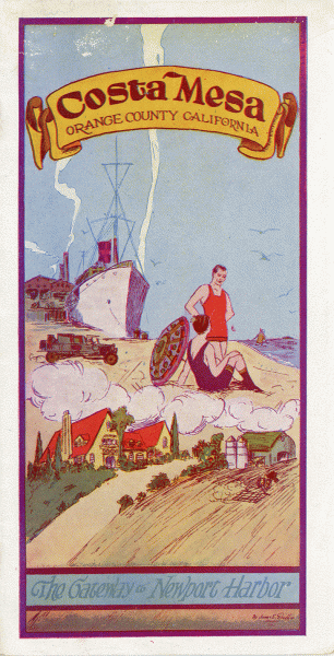 Costa Mesa Brochure ca 1926_Page_1@0.3x The cover of Costa Mesa: The Gateway to Newport Harbor